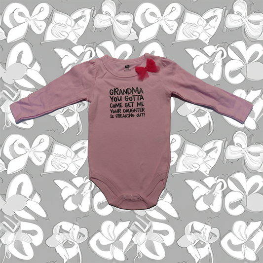 Babies GRANDMA YOU GOTTA COME GET ME Onesie