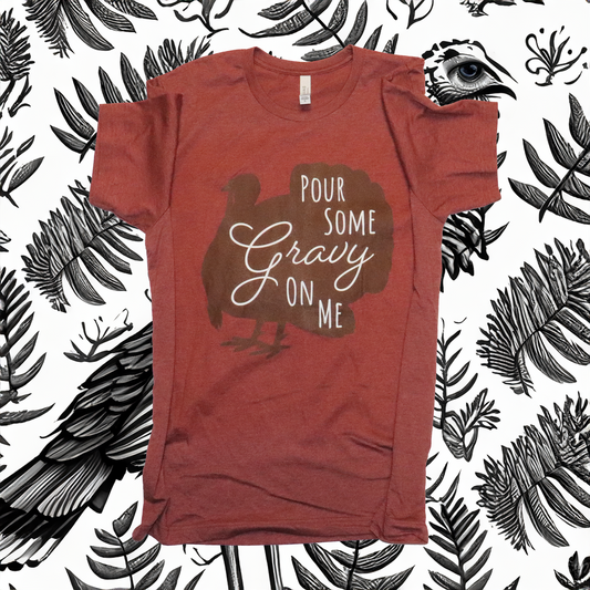 Womens POUR SOME GRAVY ON ME T-Shirt