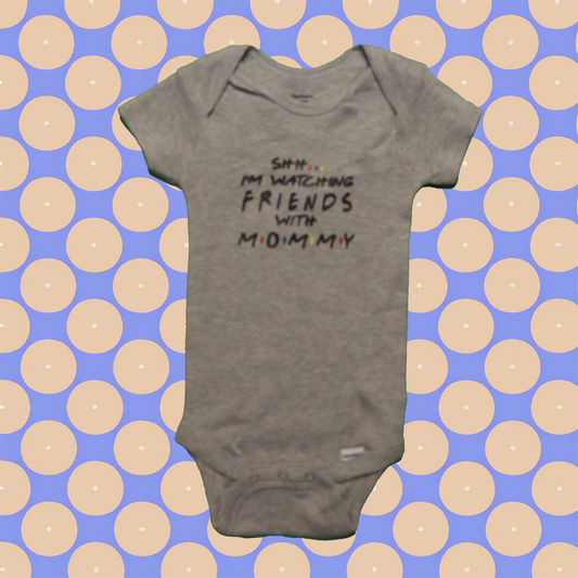 Babies FRIENDS WITH MOMMY Onesie